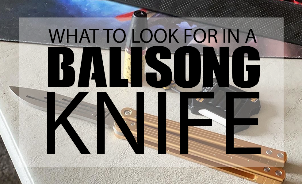 What to Look for in a Balisong (Butterfly) Knife