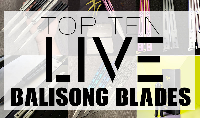 The Top 10 Live Blade Balisongs of 2021