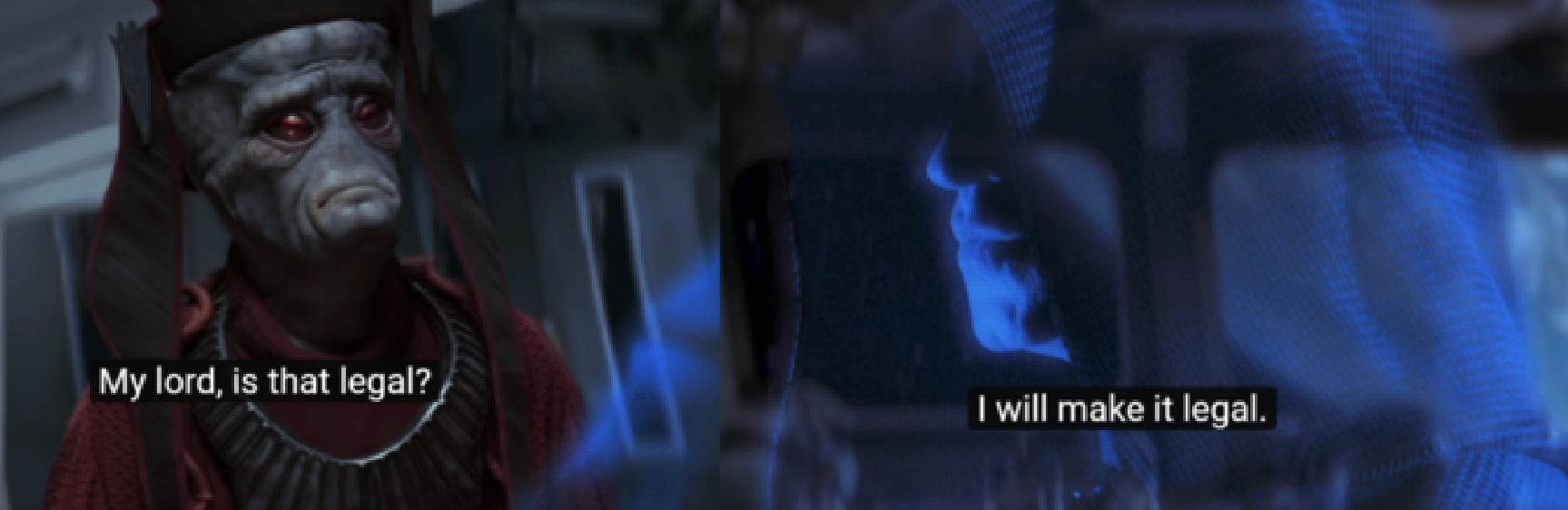 Star Wars meme, Palpatine saying he will make it legal