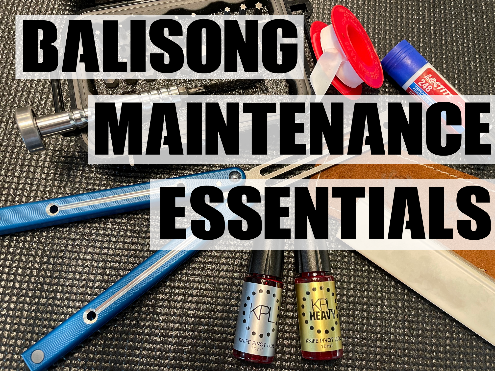 What's in a Balisong Maintenance Kit?