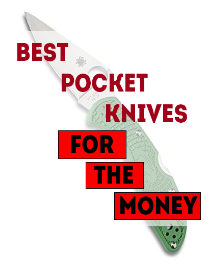 Best Pocket Knives for the Money