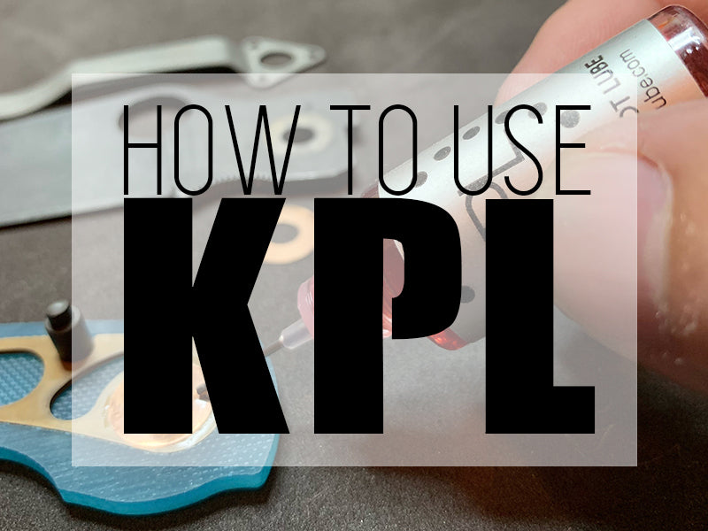 How to use Knife Pivot Lube (KPL™) 