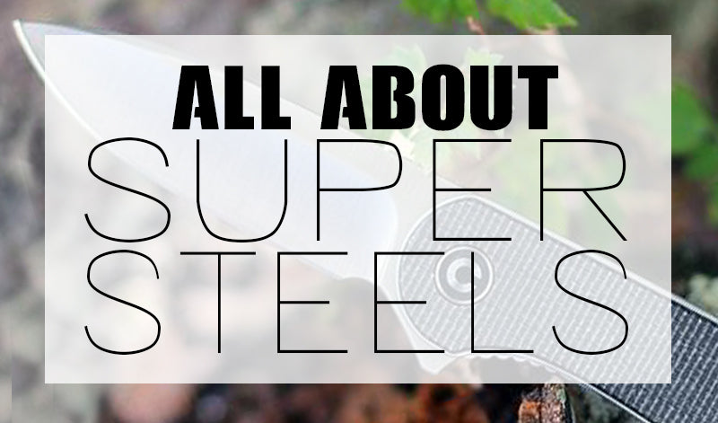 Are Super Steels Super Worth It?