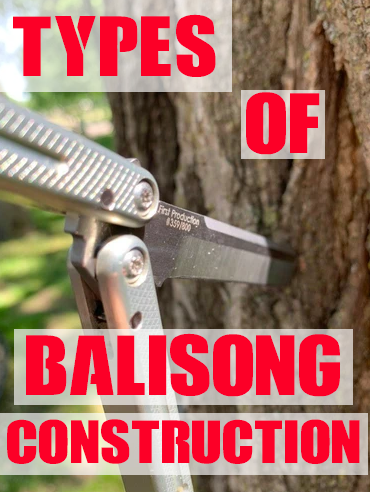 Types of Balisong Construction